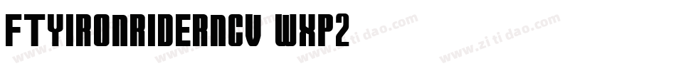 FtyIronriderNcv-wxP2字体转换