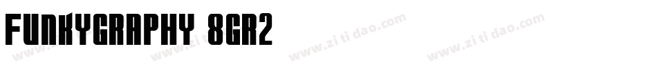Funkygraphy-8gr2字体转换