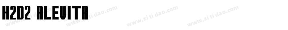 H2D2-Alevita字体转换