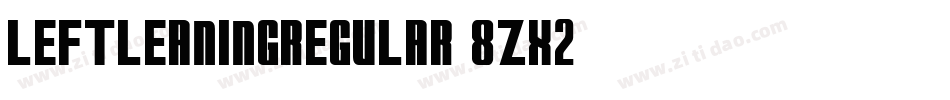 LeftleaningRegular-8zX2字体转换