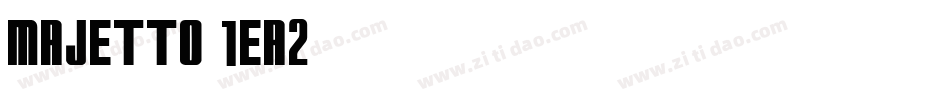 Majetto-1EA2字体转换