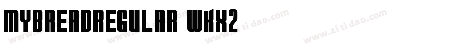MybreadRegular-wKX2字体转换