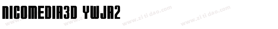Nicomedia3D-ywjA2字体转换