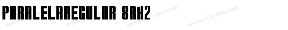 ParalelaRegular-8rK2字体转换
