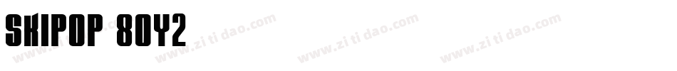 Skipop-8Oy2字体转换