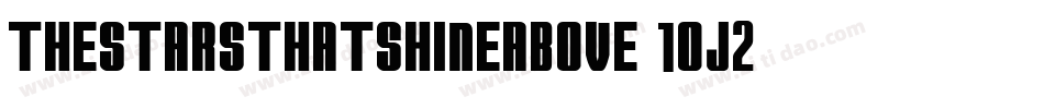 Thestarsthatshineabove-1oj2字体转换
