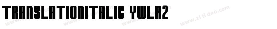 TranslationItalic-ywLR2字体转换