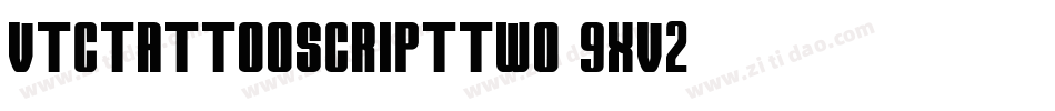 Vtctattooscripttwo-9xv2字体转换