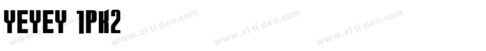 Yeyey-1pK2字体转换