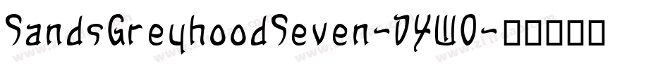 SandsGreyhoodSeven-D4W0字体转换