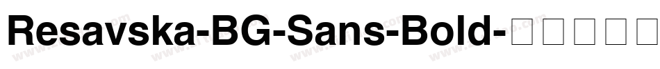 Resavska-BG-Sans-Bold字体转换