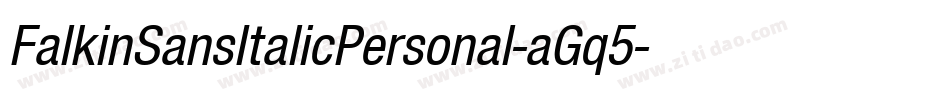 FalkinSansItalicPersonal-aGq5字体转换 FalkinSansItalicPersonal-aGq5字体转换