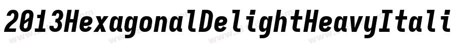2013HexagonalDelightHeavyItalicCapsForPc-lE10字体转换
