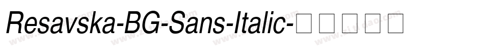 Resavska-BG-Sans-Italic字体转换