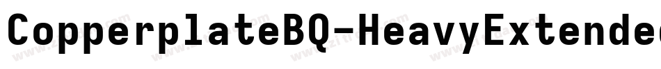 CopperplateBQ-HeavyExtended字体转换