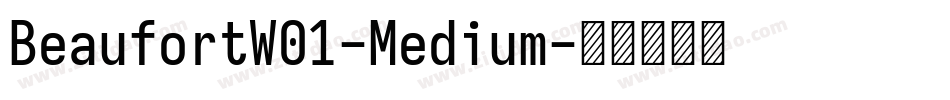 BeaufortW01-Medium字体转换