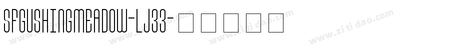 SfGushingMeadow-LJ33字体转换