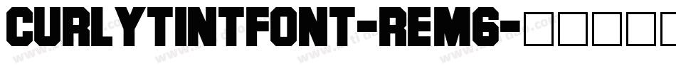CurlytintFont-Rem6字体转换