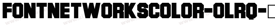 FontNetworksColor-olrq字体转换