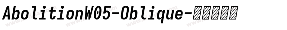 AbolitionW05-Oblique字体转换