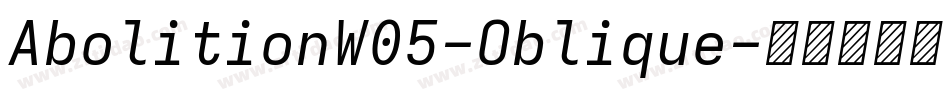 AbolitionW05-Oblique字体转换