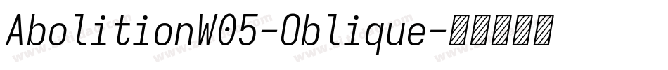 AbolitionW05-Oblique字体转换