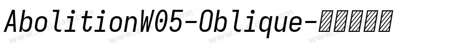 AbolitionW05-Oblique字体转换