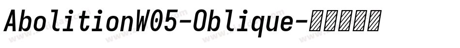 AbolitionW05-Oblique字体转换