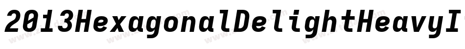 2013HexagonalDelightHeavyItalicCapsForPc-lE10字体转换