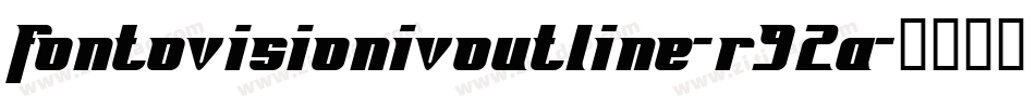 FontovisionIvOutline-R92A字体转换