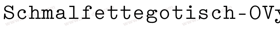 Schmalfettegotisch-OVyP字体转换