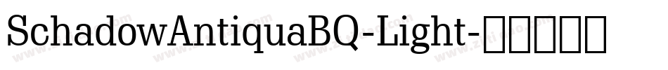 SchadowAntiquaBQ-Light字体转换