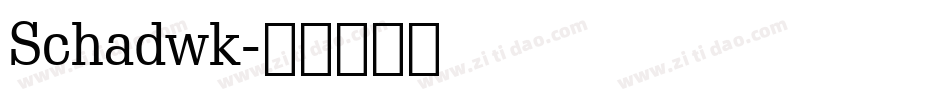 Schadwk字体转换