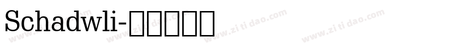 Schadwli字体转换