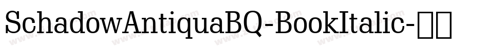 SchadowAntiquaBQ-BookItalic字体转换