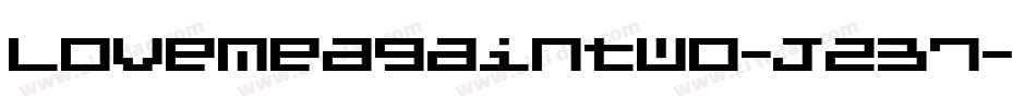 Lovemeagaintwo-J237字体转换