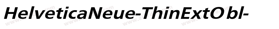 HelveticaNeue-ThinExtObl字体转换
