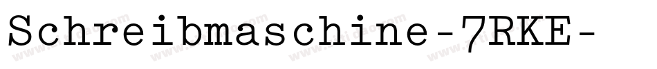 Schreibmaschine-7RKE字体转换