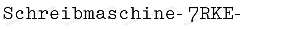 Schreibmaschine-7RKE字体转换