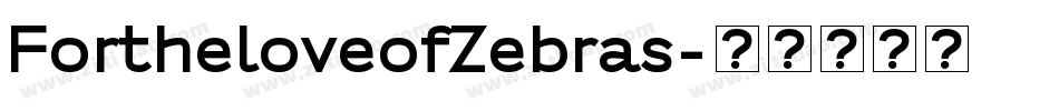 FortheloveofZebras字体转换