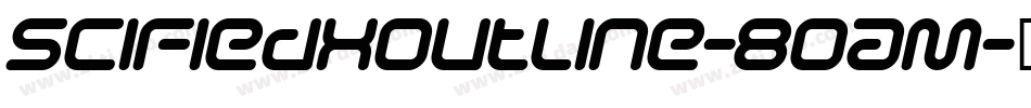 SciFiedXOutline-8OaM字体转换