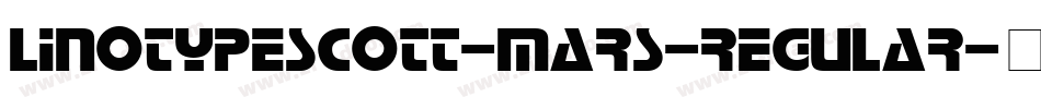 LinotypeScott-Mars-Regular字体转换