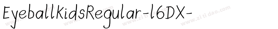 EyeballKidsRegular-l6DX字体转换