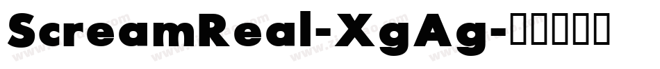 ScreamReal-XgAg字体转换