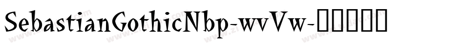 SebastianGothicNbp-wvVw字体转换