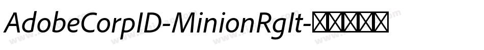 AdobeCorpID-MinionRgIt字体转换