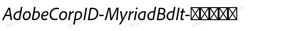 AdobeCorpID-MyriadBdIt字体转换