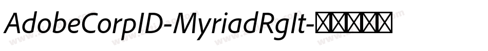 AdobeCorpID-MyriadRgIt字体转换