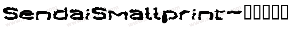 SendaiSmallprint字体转换