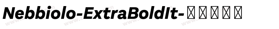 Nebbiolo-ExtraBoldIt字体转换